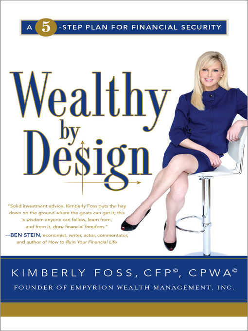 Title details for Wealthy by Design: a 5-Step Plan for Financial Security by Kimberly Foss - Available